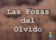 Las fosas del olvido