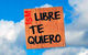 Libre te quiero