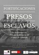 Fortificaciones. Presos esclavos